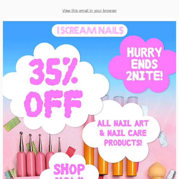 💅Time's almost up! 35% off NAIL ART TOOLS & NAIL CARE ends 2nite!