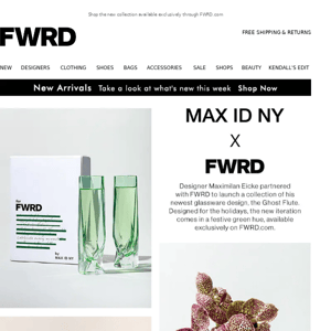 New In + EXCLUSIVE: Max ID NY x FWRD