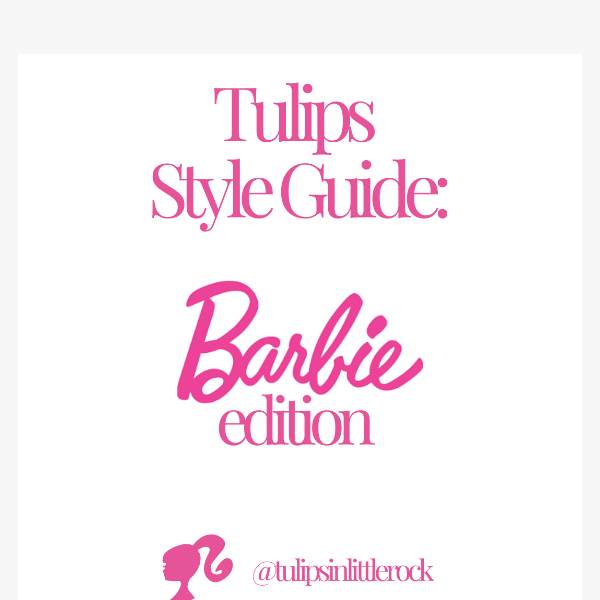 Tulips Style Guide: Barbie Edition