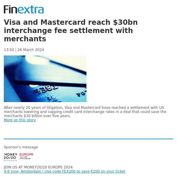 Finextra News Flash: Visa and Mastercard reach $30bn interchange fee settlement with merchants