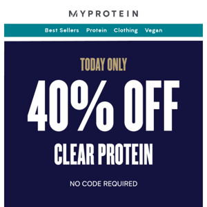 40% Off Clear Protein | Today Only