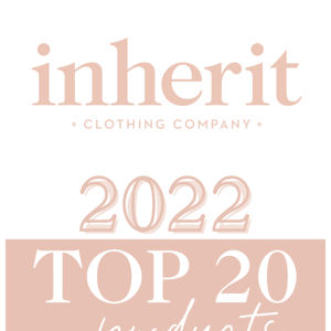 Inherit Co, you'll want to check out these top 20 items from 2022!