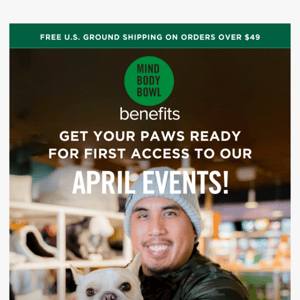 Get Early Access To Our April Events! 📣