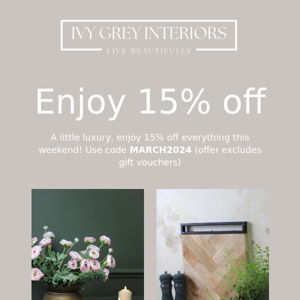 Ivy Grey Interiors, Enjoy 15% off everything