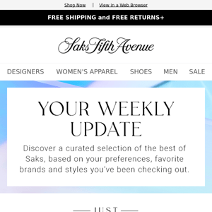 Saks Fifth Avenue, here's your weekly update: new arrivals & more