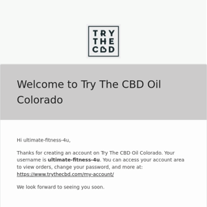 Your Try The CBD Oil Colorado account has been created!