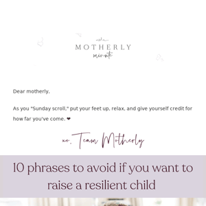 👉 10 phrases to avoid if you want to raise a resilient child