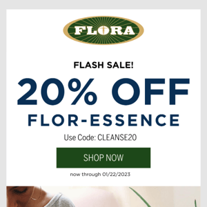 This Weekend Only! 20% OFF Flor-Essence