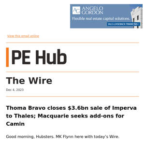 Thoma Bravo closes $3.6bn sale of Imperva to Thales; Macquarie seeks add-ons for Camin