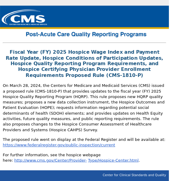 Fiscal Year (FY) 2025 Hospice Wage Index and Payment Rate Update, Hospice Conditions of Participation Updates, Hospice Quality Reporting Program Requirements, and Hospice Certifying Physician Provider Enrollment Requirements Proposed Rule (CMS-1810-P)