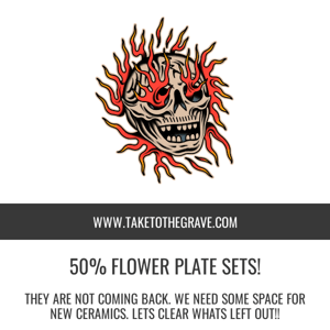 50% 0FF FLOWER PLATES!?