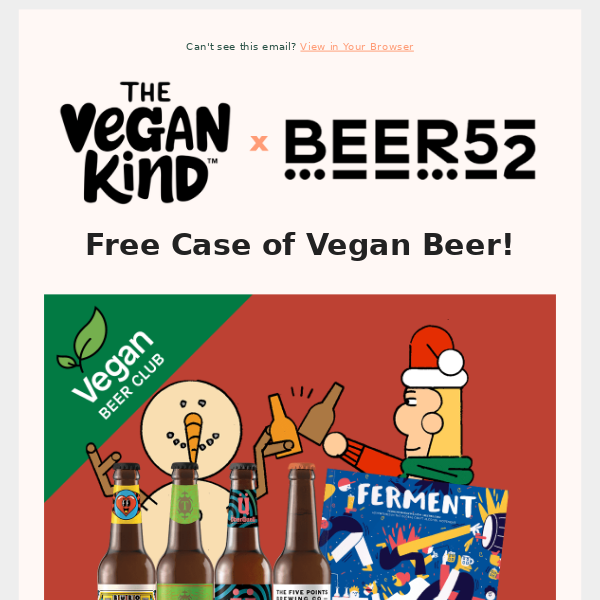 You've Earned a Case of Vegan Beer on Us 🍻