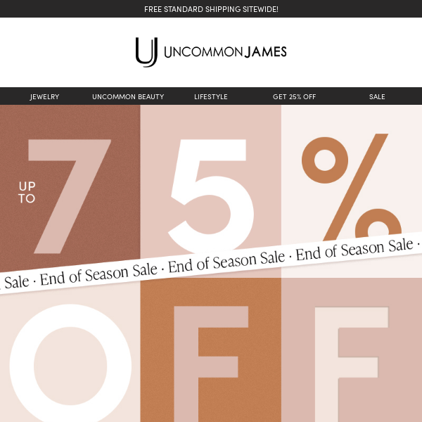 STARTING NOW: UP TO 75% OFF