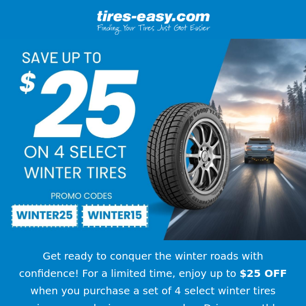 Winter driving has never been affordable and worry-free - Save up to $25 OFF!