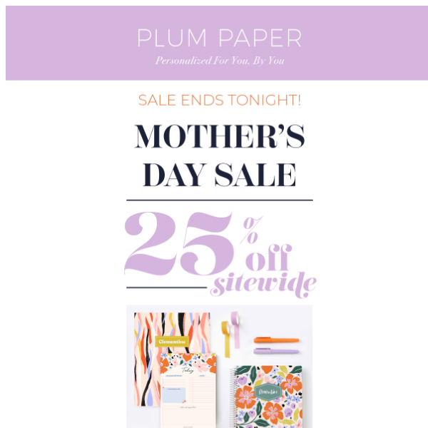 We're Celebrating Mother's Day with 25% OFF Sitewide 🤩 - Plum Paper