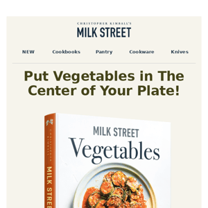 Milk Street Vegetables is 35% off!