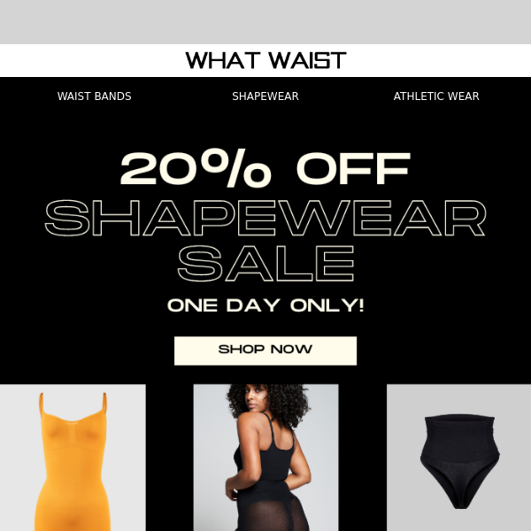 ⌛️ Sculpt & Slay! 20% OFF All Shapewear for 1 DAY ONLY.