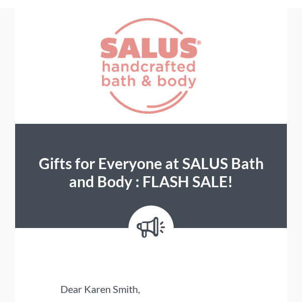 Gifts for Everyone at SALUS Bath and Body : FLASH SALE!