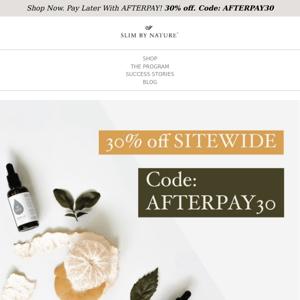 Get 30% off Sitewide - extended as per your request