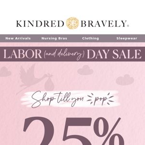 Save 25% on all our Labor and Delivery Essentials!