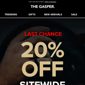 Hey The Gasper, This Is Your Last Chance…