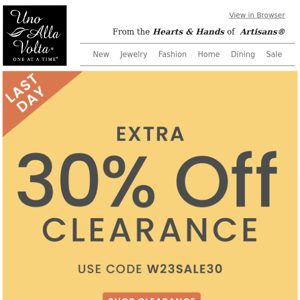 Extra 30% Off Clearance ENDS TODAY!