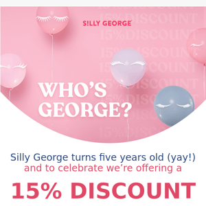 It's Silly George’s 5th Anniversary! But who really is George...?