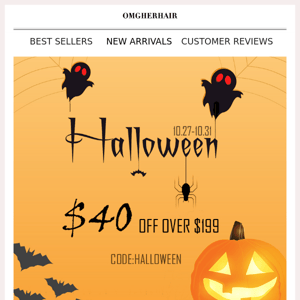 Happy Halloween 👻 Get $40 Off ✨