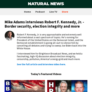 Mike Adams interviews Robert F. Kennedy, Jr. - Border security, election integrity and more