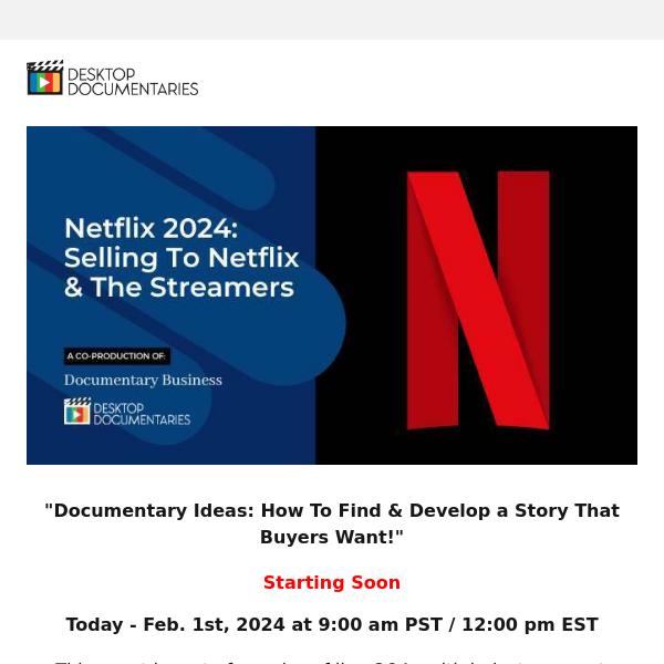 Today at 9am - Netflix 2024 Course: How To Find & Develop a Story That Buyers Want! 🚀 🎥  