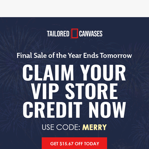 Your store credit expires tomorrow!