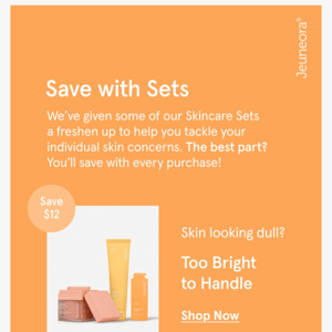 Save $$ with our Skincare Sets!