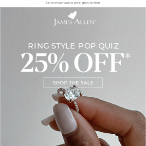 Last Chance At 25% Off Your Dream Ring! 