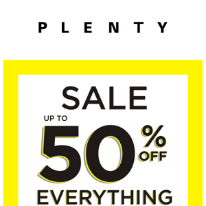 SHOP NOW: up to 50% OFF EVERYTHING