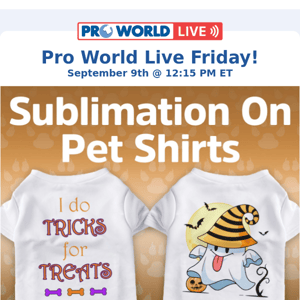 We're Live at 12:15 ET Sublimating New Pet Shirts