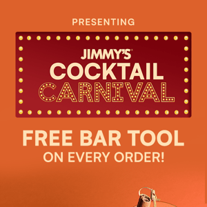 Presenting Jimmy’s® Cocktail Carnival!