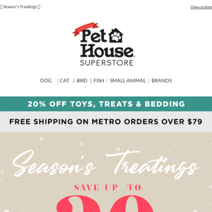 Save up to 20% Off Toys, Treats & Bedding