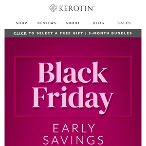 Black Friday Early Savings!!!