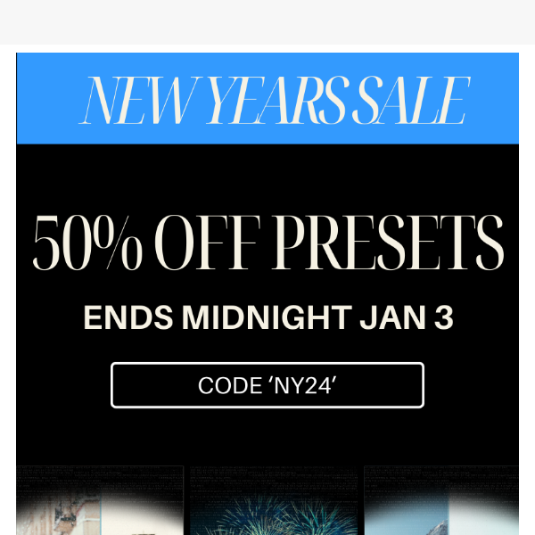 Last Chance for 50% OFF Presets 🎉