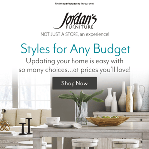 Discover styles you love for any budget!