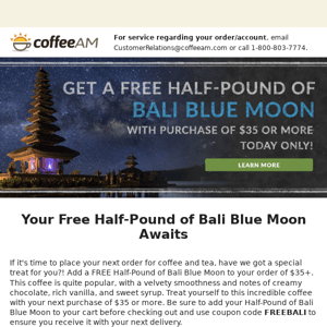 Get a Free Half Pound of Bali Blue Moon