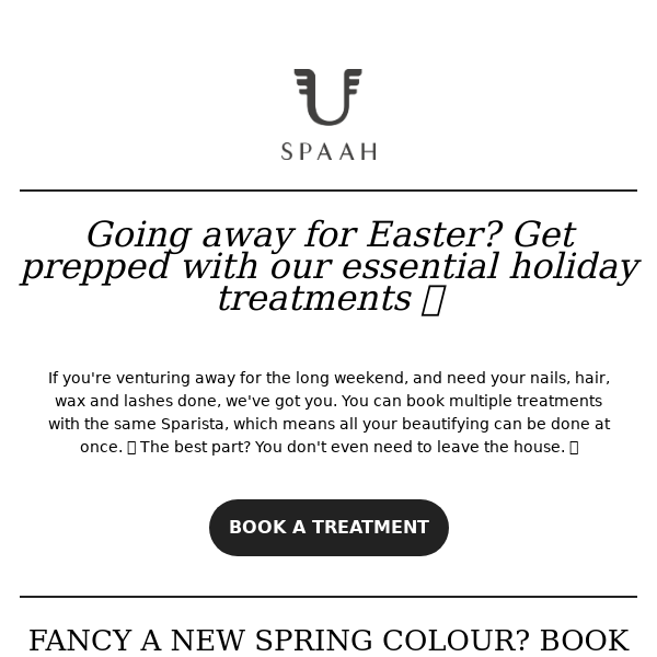 Easter Getaway? Get prepped with USPAAH 💅