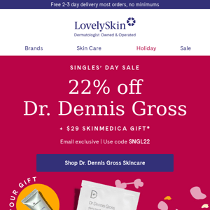 We have a feeling you'll like 22% off Dr. Dennis Gross