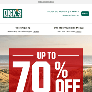 Get more for your dollar at DICK'S Sporting Goods - up to 70% off clearance is waiting for you right now...