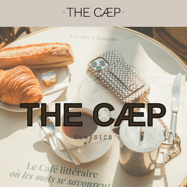 THE CÆP Classics Are Finally Here  📱✨