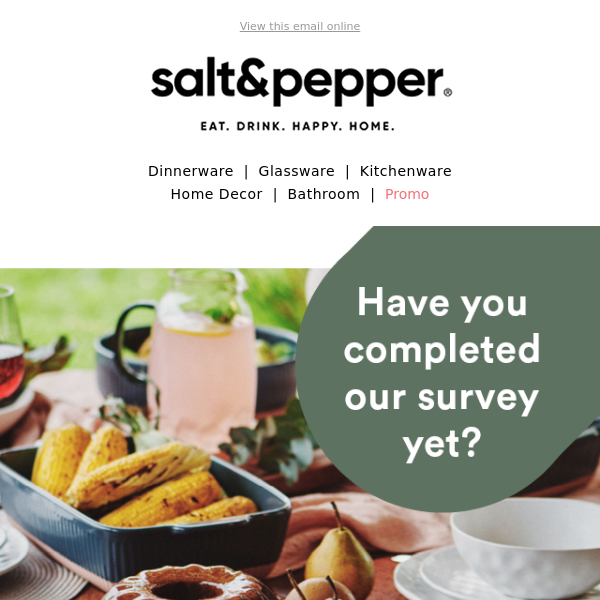 Have you completed our survey yet?