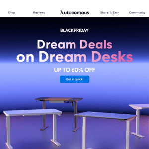 📢 Hey there! This week only shop 60% off Black Friday desks!