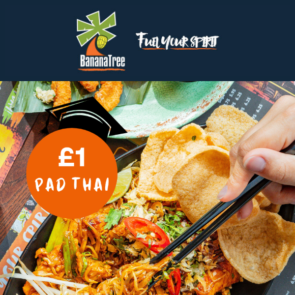 £1 Pad Thai is back! 🎓
