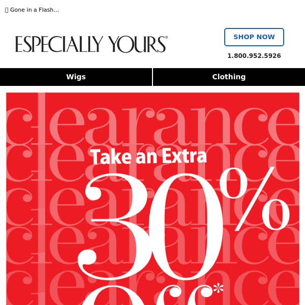 SURPRISE: Extra 30% Off Clearance! - Especially Yours