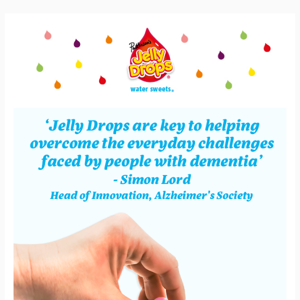 Alzheimer's Society: "Jelly Drops are key to helping overcome the everyday challenges faced by people with dementia"